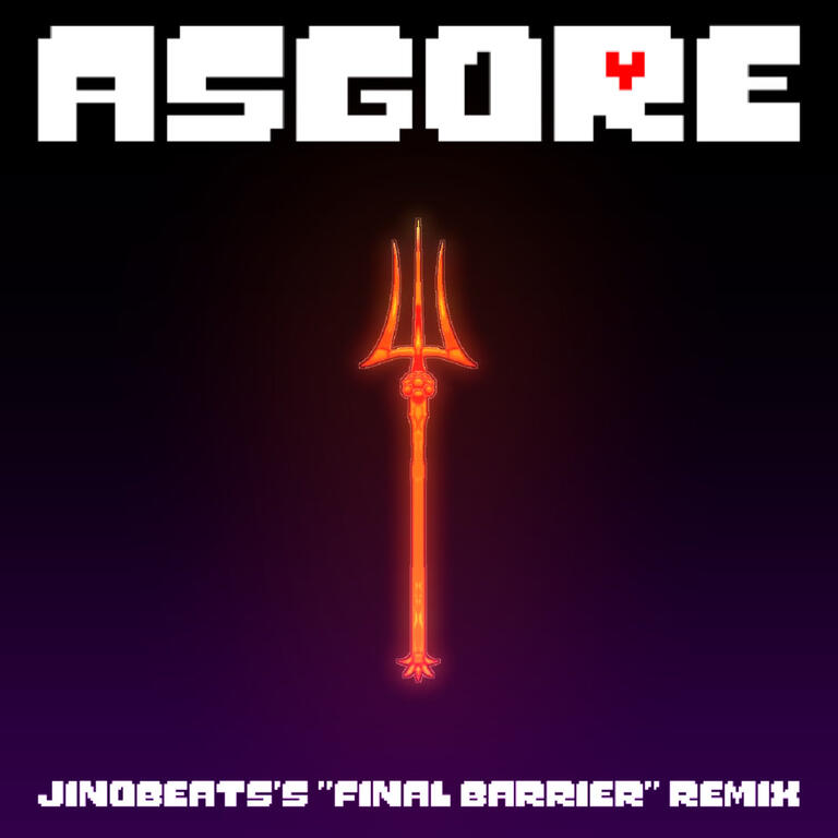 ASGORE (JinoBeats's "Final Barrier" Remix)